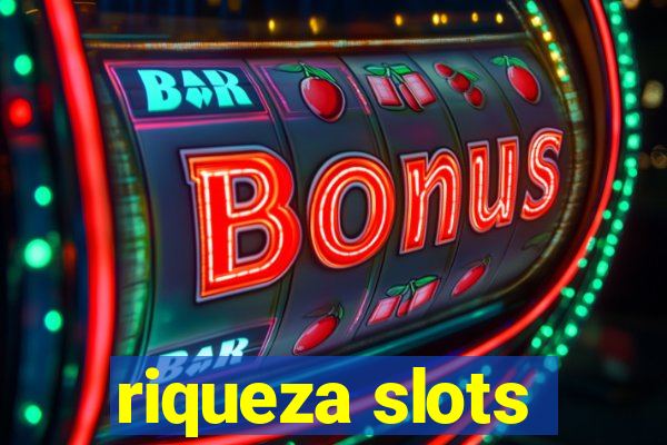 riqueza slots